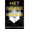 Het goede meisje by Mary Kubica