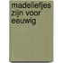 Madeliefjes zijn voor eeuwig