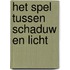 Het spel tussen schaduw en licht