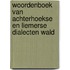 Woordenboek van achterhoekse en liemerse dialecten wald