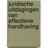 Juridische uitdagingen van effectieve handhaving door Albertjan Tollenaar