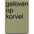Geloven op Korvel