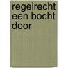 Regelrecht een bocht door by Floris Kok