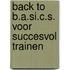 Back to B.A.SI.C.S. voor succesvol trainen