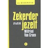 Zekerder van jezelf by Wilfried Van Craen