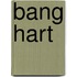 Bang hart