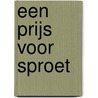 Een prijs voor Sproet by Rian Visser