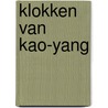 Klokken van Kao-yang by Robert van Gulik