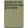 Panda en het geheimzinnige glas water by Piet Wijn
