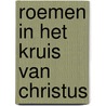Roemen in het kruis van Christus by J. Mijnders