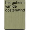 Het geheim van de oostenwind door Ellen Tijsinger