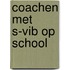 Coachen met S-VIB op school