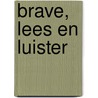Brave, lees en luister door Onbekend