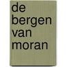 De bergen van Moran by Sytse S. Algera
