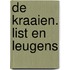 De kraaien. List en leugens