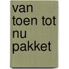 Van Toen tot Nu pakket door Hubert Slings