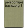 Persoonlijke basiszorg 1 door M.B.J. Linssen