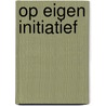 Op eigen initiatief by Sabrina Timmers