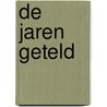 De jaren geteld door Gerry Dietvorst