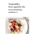 Vegetables that sparkle the conversation. Graanmarkt 13