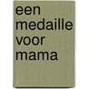 Een medaille voor mama by Znu
