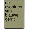De avonturen van Blauwe Gerrit door Sjarenka Bognar
