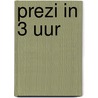 Prezi in 3 uur door Ingrid Krüs