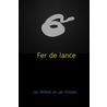 Fer de lance door Jan Willem Snippe