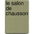 Le salon de Chausson