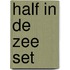 Half in de zee set