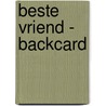 Beste vriend - backcard by Robert Vuijsje