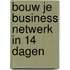 Bouw je business netwerk in 14 dagen
