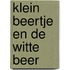 Klein Beertje en de witte beer
