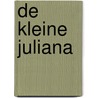 De kleine Juliana by Jacques Galloy