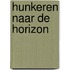 hunkeren naar de horizon