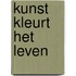 Kunst kleurt het leven