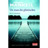 De man die glimlachte by Henning Mankell