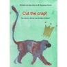 Cut the crap! door Michiel van den Heuvel