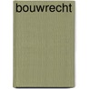 Bouwrecht by M.A.B. Chao-Duivis