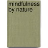Mindfulness by nature by Micha Meuwessen