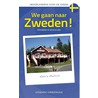 We gaan naar Zweden! door Astrid Redlich