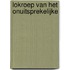 Lokroep van het onuitsprekelijke
