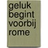 Geluk begint voorbij Rome