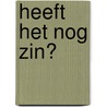 Heeft het nog zin? by J.J. Joppe