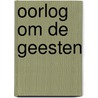 Oorlog om de geesten door Rudi Vranckx