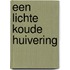 Een lichte koude huivering