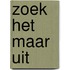 Zoek het maar uit