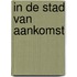 In de stad van aankomst