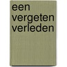 Een vergeten verleden door Dawn Avalon