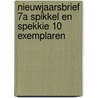 Nieuwjaarsbrief 7A Spikkel en Spekkie 10 exemplaren by Melis An